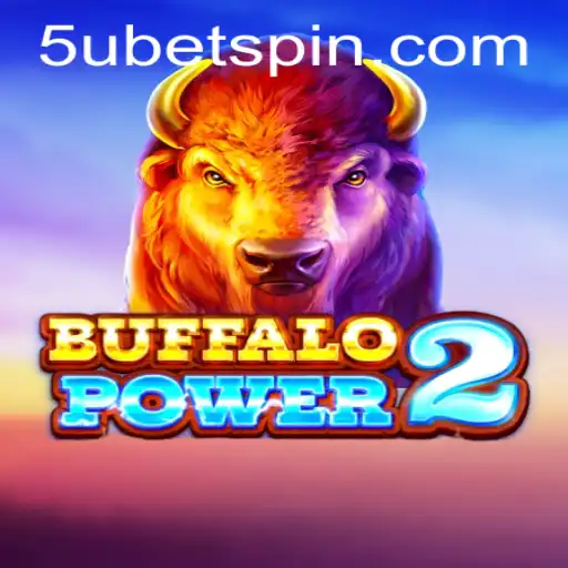 Unveiling BuffaloPower2: A Comprehensive Guide to Gameplay Featuring 5UBET