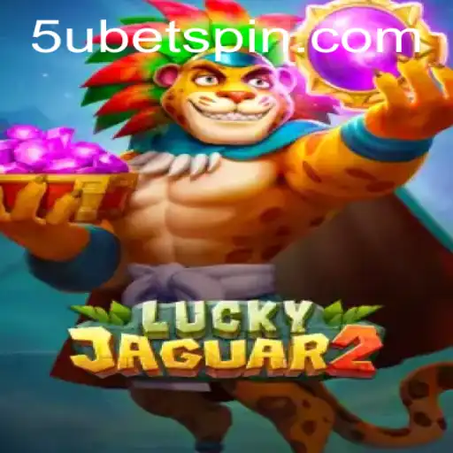 Exploring the Thrills of Luckyjaguar2 with the Ultimate Guide to Mastering 5UBET